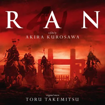 Ran (Original Motion Picture Soundtrack) by Toru Takemitsu