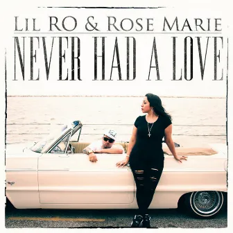 Never Had a Love by Rosemarie