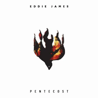 Pentecost by Eddie James