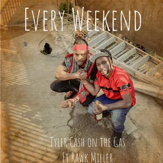 Every Weekend by Tyler Cash on the Gas