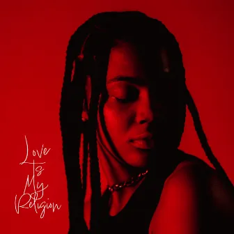 Love Is My Religion by Amari Noelle