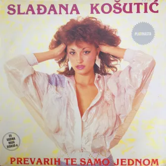 Prevarih te samo jednom by Sladjana Kosutic