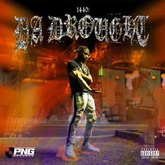 1440:Da Drought by Yungdude