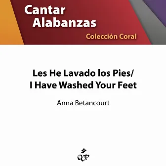 Les He Lavado Los Pies (Bilingual Version) by Anna Betancourt