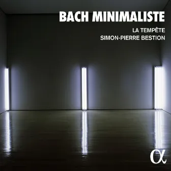 Bach minimaliste by La Tempête