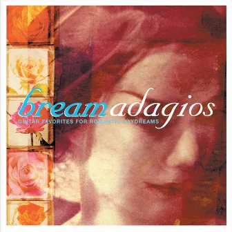 Bream Adagios: Guitar Favorites for Romantic Daydreams by Julian Bream