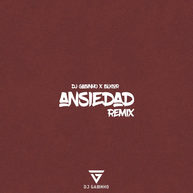 Ansiedad - Dj Gabinho Remix