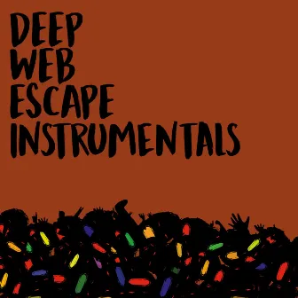 Deep Web Escape (Instrumentals) by Background Hero