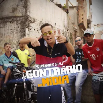 Ao Contrário da Mídia by MC Brenninho Da VJ