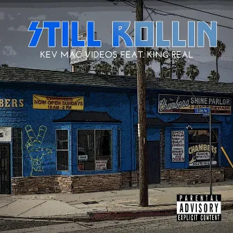 Still Rollin' by Kev Mac Videos