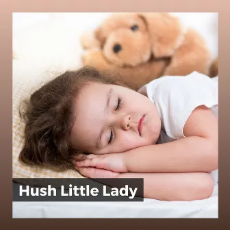 Hush Little Lady by Hush Little Baby