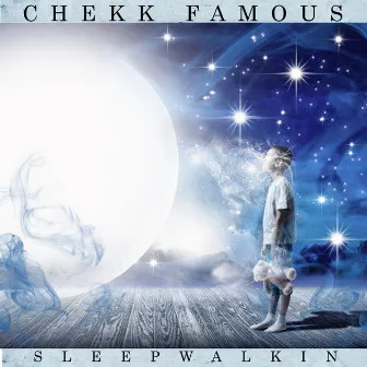 Sleep Walkin by Chekk Famous