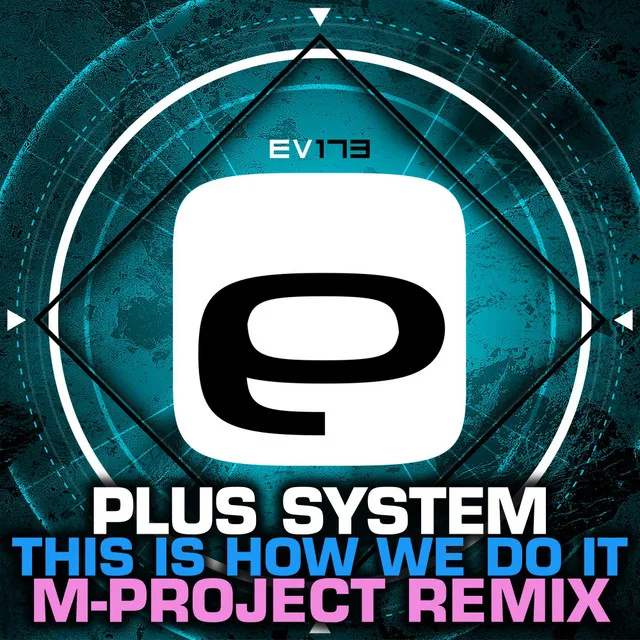 This Is How We Do It - M-Project Remix