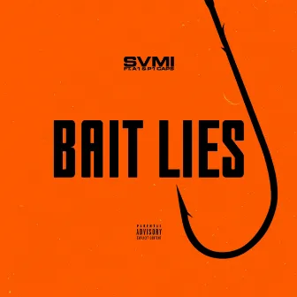 Bait Lies by SVMI