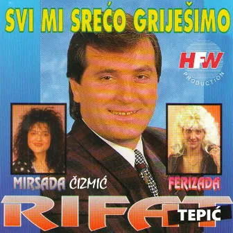 Svi mi srećo griješimo by Mirsada Čizmić