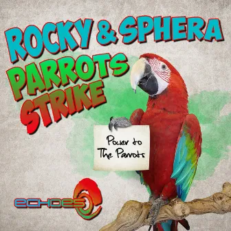 Parrots Strike by Rocky