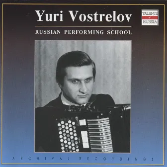 Russian Performing School: Yuri Vostrelov(1975-1988) by Nikolai Nekrasov