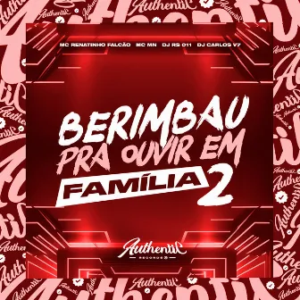 Berimbau pra Ouvir em Família 2 by DJ CARLOS V7