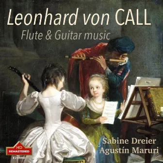 Call: Flute & Guitar Works (Remastered 2024) by Leonhard von Call