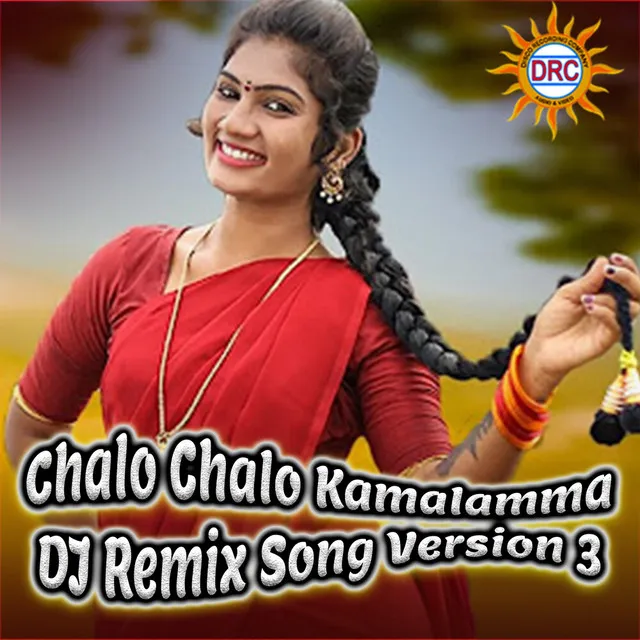 Chalo Chalo Kamalamma (DJ Remix Song Version 3)