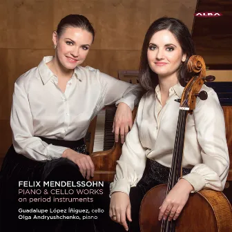 Mendelssohn: Works For Piano & Cello by Guadalupe López-Íñiguez