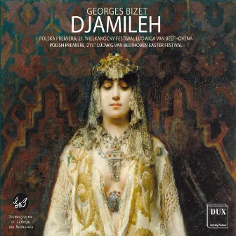 Bizet: Djamileh, WD 27 by Jennifer Feinstein