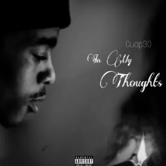 In My Thoughts by Guap30