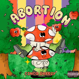 Abortion by Cinco Dreezy