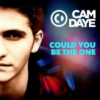 Could You Be the One by Cam Daye