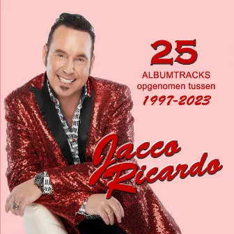 25 Albumtracks Opgenomen Tussen 1997-2023 by Jacco Ricardo