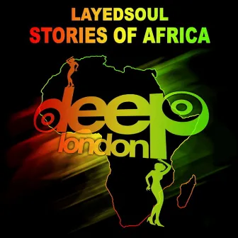 Stories Of Africa by LayedSoul