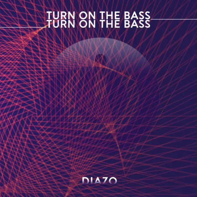 Turn on the bass - Original Mix