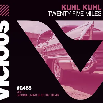 Twenty Five Miles by Kuhl Kuhl