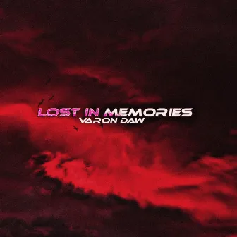 Lost in Memories by Varon Daw