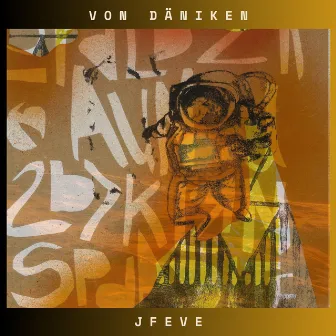 Von Däniken by Jfeve