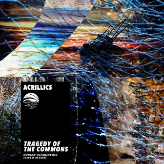 Tragedy of the Commons (Inspired by ‘The Outlaw Ocean’ a book by Ian Urbina) by Acrillics