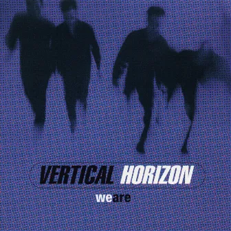 We Are EP by Vertical Horizon