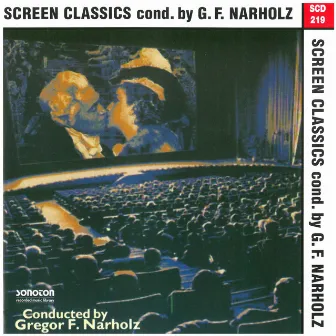 Screen Classics (Conducted by Gregor F. Narholz) by Gregor F. Narholz