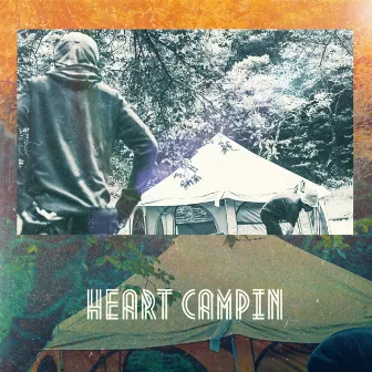 Heart Campin by Taz