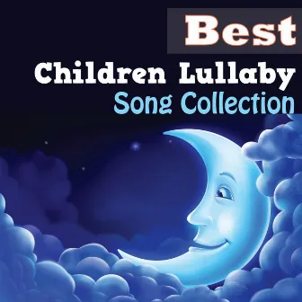 Best Children Lullaby Song Collection by Children Lullaby