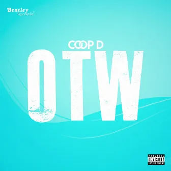 OTW by Coop D