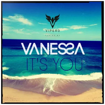 It's You (feat. Vanessa) by Vipero