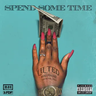 Spend Some Time by LIL TED