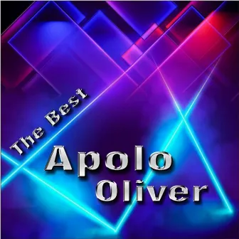 The Best Apolo Oliver by Apolo Oliver