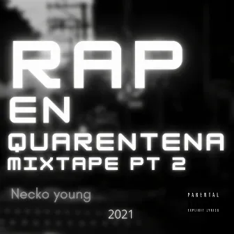 Rap en Cuarentena Parte 2 by Necko Young