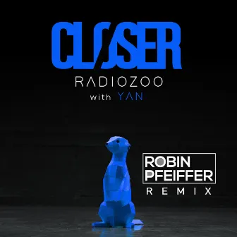 Closer (feat. YAN) [Robin Pfeiffer Remix] by Robin Pfeiffer