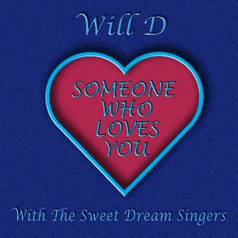 Someone Who Loves You (feat. The Sweet Dream Singers) by Unknown Artist