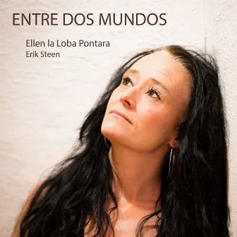 Entre Dos Mundos by Ellen la Loba Pontara