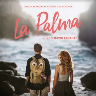 La Palma (Original Motion Picture Soundtrack) by David Reichelt