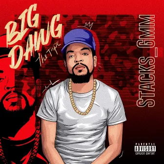 BIG Dawg the Tape by Stacks_gmm